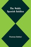 The Noble Spanish Soldier