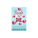 Bride or Die