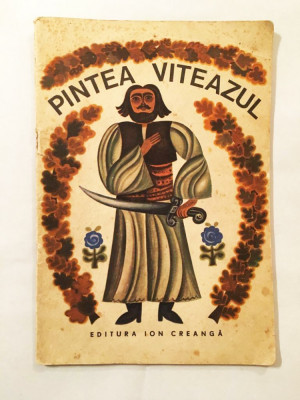 Pintea Viteazul, Ilustratii Emilia Boboia, Ed. Ion Creanga 1970, carte copii foto