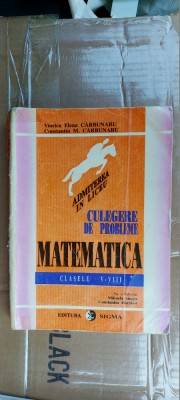 CULEGERE DE PROBLEME DE MATEMATICA CLASELE V-VIII CARBUNARU ,SINGER SIGMA foto