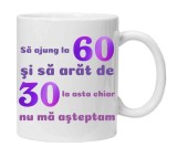 Cana alba personalizata &quot;sa ajung la 60 si sa arat de 30&quot;, INOVATIX&reg;. 330ml