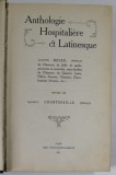 ANTHOLOGIE HOSPITALIERE ET LATINESQUE reunies par COURTPAILLE , 1911