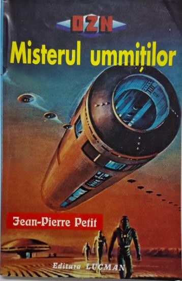 Misterul ummitilor &ndash; Jean-Pierre Petit