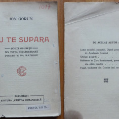 Ion Gorun , Nu te supara ; Schite glumete din viata bucuresteana , 1922 , ed. 1