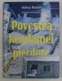 POVESTEA KENDAMEI PIERDUTE - O ISTORIE DIN FERENTARI de ADINA ROSETTI , ilustratii de IRINA DOBRESCU , 2018