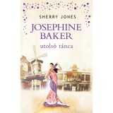 Josephine Baker utols&oacute; t&aacute;nca - Sherry Jones
