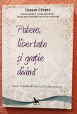 Putere, libertate si gratie divina. Editura For You, 2011 - Deepak Chopra