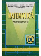 C. Nastasescu - Matematica. Manual pentru clasa a IX-a pentru programele M1 si M2 (Editia: 2000)