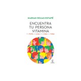 Encuentra Tu Persona Vitamina / Find Your Vitamin Person