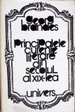 PRINCIPALELE CURENTE LITERARE DIN SECOLUL AL XIX-LEA-GEORG BRANDES-259749
