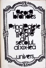 PRINCIPALELE CURENTE LITERARE DIN SECOLUL AL XIX-LEA-GEORG BRANDES-271450