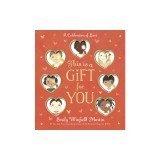 This Is a Gift for You: A Celebration of Love