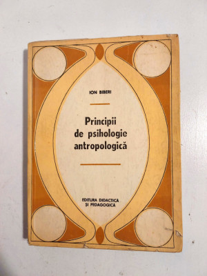 Principii de psihologie antropologica, Ion Biberi foto
