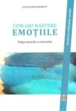 Cumpara ieftin Cum iau nastere emotiile. Viata secreta a creierului/Lisa Feldman Barrett