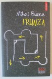 FRUNZA , roman de MIHAI BUZEA , 2022