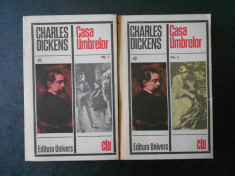 CHARLES DICKENS - CASA UMBRELOR 2 volume foto