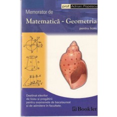 prof. Adrian Popescu - Memorator de Matematica. Geometria pentru liceu