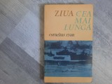 Ziua cea mai lunga de Cornelius Ryan