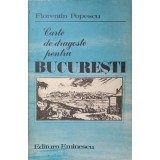 CARTE DE DRAGOSTE PENTRU BUCURESTI-FLORENTIN POPESCU-223654
