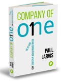 Company of One - Paul Jarvis - Afaceri Mici &amp; Revoluție - Carte Nouă/Anticariat