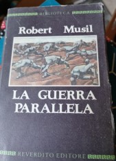 LA GUERRA PARALLELA - ROBERT MUSIL (CARTE IN LIMBA ITALIANA)