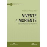 Vivente e moriente - 1956 eml&eacute;kezete a komolyzen&eacute;ben - Windhager K&aacute;roly &Aacute;kos