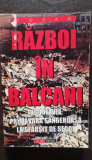 Razboi in Balcani. Iugoslavia, primavara sangeroasa la sfarsit de secol