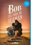 Bob cel Fara de Seaman - Katherine Applegate