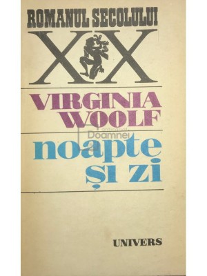 Virginia Woolf - Noapte si zi (Editia: 1987) foto