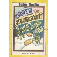 Carte De Zumzait - Tudor Vasiliu