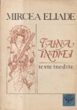 Taina Indiei - Texte inedite (Mircea Eliade)