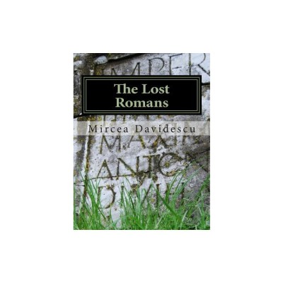 The Lost Romans: History and Controversy on the Origin of the Romanians foto