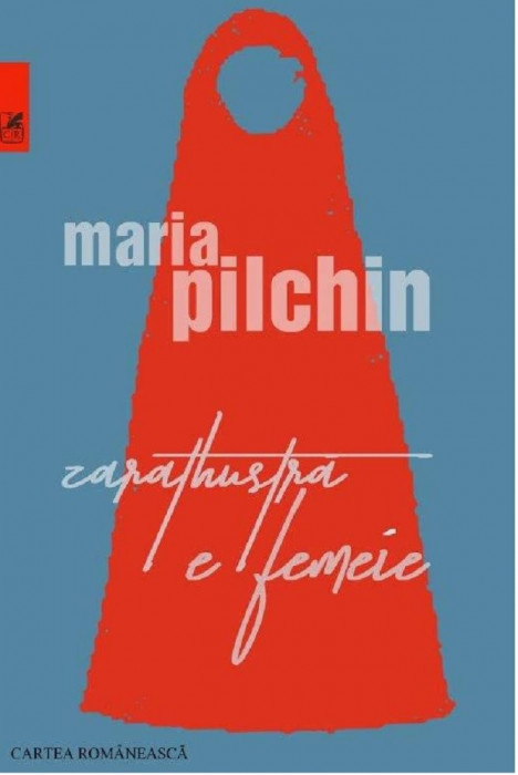 Zarathustra e femeie | Maria Pilchin