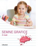 Semne grafice. Caiet de lucru pentru grupa mica 3-4 ani