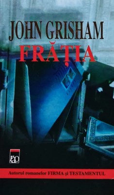 Frăția - John Grisham (@E96) foto