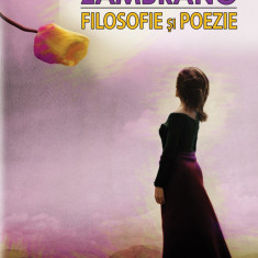 Filosofie si poezie | Maria Zambrano