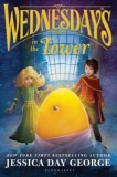 Wednesdays in the Tower by Jessica Day George - Middle Grade Fantasy Book