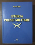 Dan G&icirc;ju - Istoria presei militare: poliție, siguranță, școli, armate... vol 2