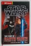 STAR WARS, THE STORY OF DARTH VADER by CATHERINE SAUNDERS, 2015