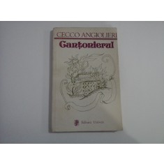 CANTONIERUL Sonete - Cecco ANGIOLIERI - Bucuresti, 1982
