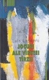 Luis Landero - Jocuri ale varstei tarzii