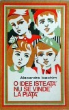 Alexandra Ioachim - O idee isteata nu se vinde la piata
