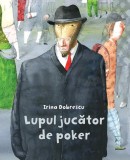 Lupul jucator de poker | Irina Dobrescu