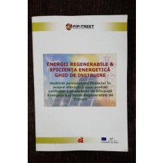 ENERGII REGENERABILE &amp; EFICIENTA ENERGETICA -GHID DE INSTRUIRE