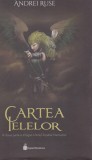 AS - ANDREI RUSE - CARTEA IELELOR