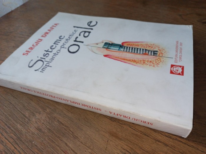 SISTEME IMPLANTO-PROTETICE ORALE SERGIU DRAFTA, 2007 *** FORMAT A4