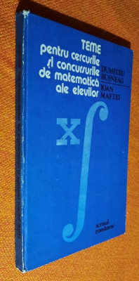 Teme pentru cercurile si concursurile de matematica ale elevilor- Busneag 1983 foto