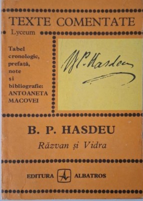 B. P. Hasdeu. Razvan si vidra (Texte comentate) &amp;ndash; Antoaneta Macovei foto