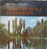 ARHITECTURA PEISAGERA-M. PREDA, L. PALADE