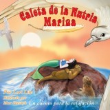 Caleta de Nutria Marina: Un Cuento Para La Relajacion Que Ensena La Respiracion Profunda Para Reducir La Ansiedad, El Estres y La IRA, a la Vez